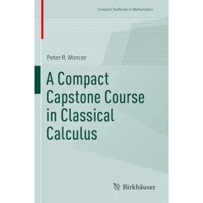 Afbeelding van A Compact Capstone Course in Classical Calculus