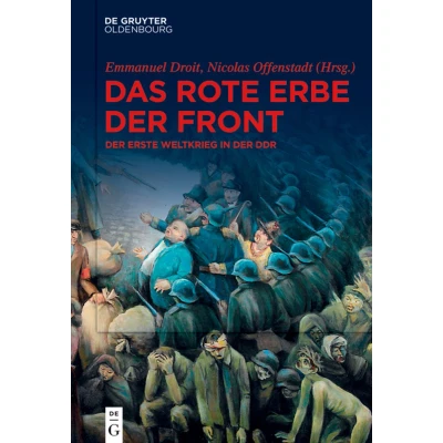 Afbeelding van Das rote Erbe der Front: Erste Weltkrieg in DDR