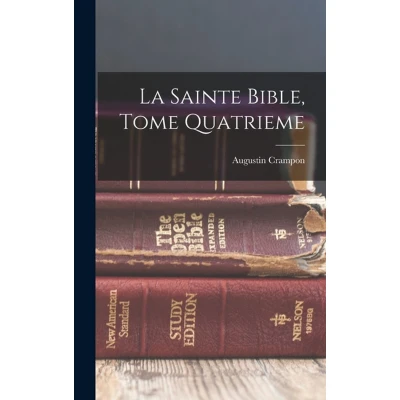 Afbeelding van La Sainte Bible, Tome Quatrieme