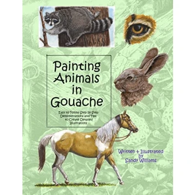 Afbeelding van Painting Animals in Gouache: Easy to Follow Step by Demonstrations and Tips Create Detailed Illustrations: 3