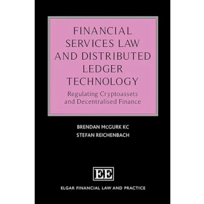 Afbeelding van Financial Services Law and Distributed Ledger Technology: Regulating Cryptoassets Decentralised Finance