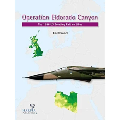 Afbeelding van Operation Eldorado Canyon: The 1986 Us Bombing Raid on Libya