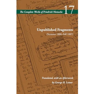 Afbeelding van Unpublished Fragments (Summer 1886Fall 1887): Volume 17
