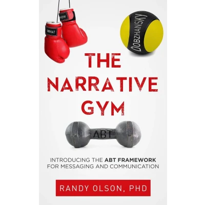 Afbeelding van the NARRATIVE GYM: Introducing ABT Framework For Messaging and Communication
