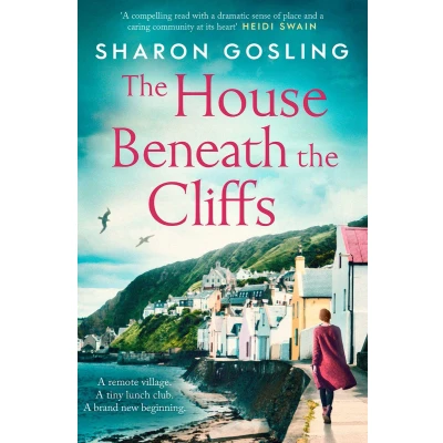 Afbeelding van the House Beneath Cliffs: most uplifting novel about second chances you&#039;ll read this year