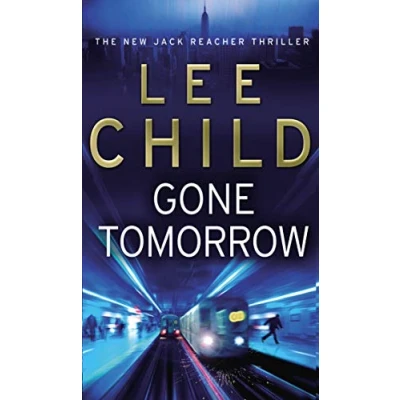 Afbeelding van Gone Tomorrow: (Jack Reacher 13)