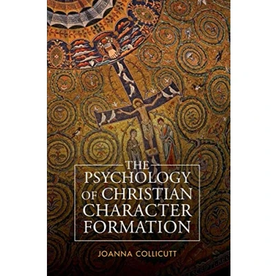 Afbeelding van The Psychology of Christian Character Formation: On Formation