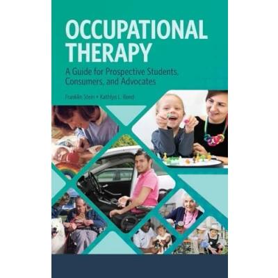 Afbeelding van Occupational Therapy: A Guide for Prospective Students, Consumers, and Advocates