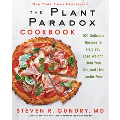 Afbeelding van The Plant Paradox Cookbook: 100 Delicious Recipes to Help You Lose Weight, Heal Your Gut, and Live Lectin Free: 2