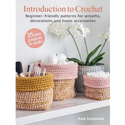 Afbeelding van Introduction to Crochet: 25 easy projects make: Beginner Friendly Patterns for Wreaths, Decorations and Home Accessories