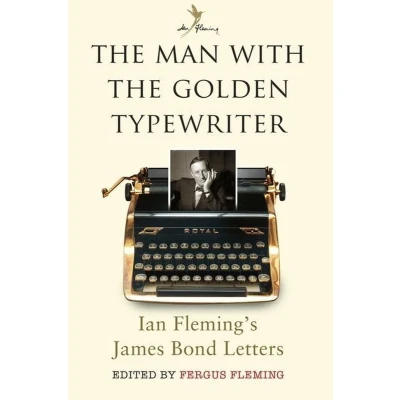 Afbeelding van the Man with Golden Typewriter: Ian Fleming’s James Bond Letters
