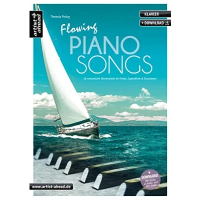 Afbeelding van Flowing Piano Songs: 18 romantische Klavierstücke für Kinder, Jugendliche &amp; Erwachsene (inkl. Download)
