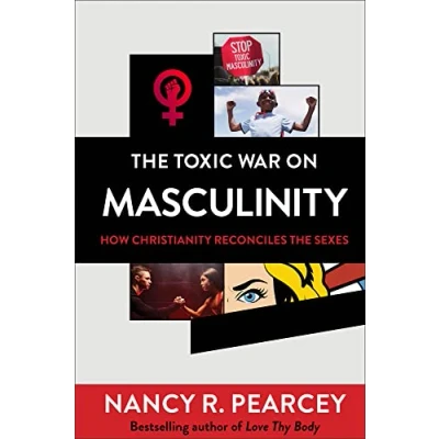Afbeelding van the Toxic War on Masculinity How Christianity Reconciles Sexes