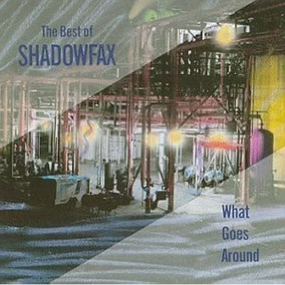 Afbeelding van What Goes Around: Best Of Shadowfax
