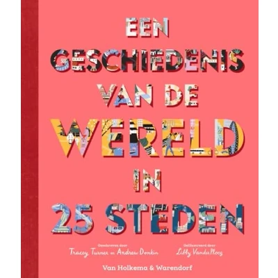 Afbeelding van Een geschiedenis van de wereld in 25 steden (Hardback)