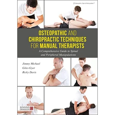 Afbeelding van Osteopathic and Chiropractic Techniques for Manual Therapists: A Comprehensive Guide to Spinal Peripheral Manipulations