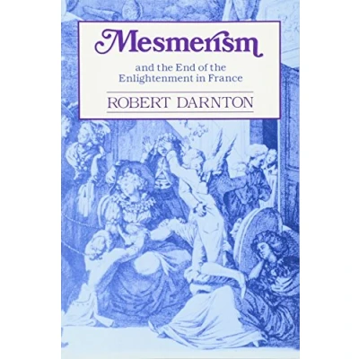 Afbeelding van Mesmerism &amp; the End of Enlightenment in France (Paper)