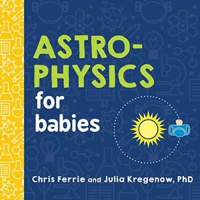Afbeelding van Astrophysics for Babies: 0 (Baby University)