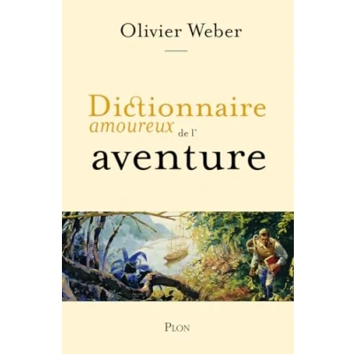 Afbeelding van Dictionnaire amoureux de l&#039;aventure