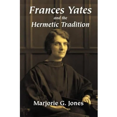 Afbeelding van Frances Yates and the Hermetic Tradition