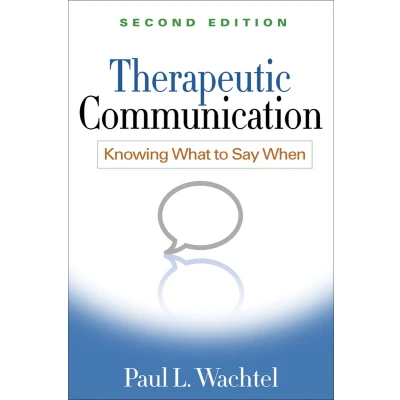 Afbeelding van Therapeutic Communication, Second Edition: Knowing What to Say When