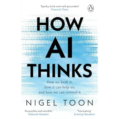 Afbeelding van how AI Thinks: we built it, it can help us, and control