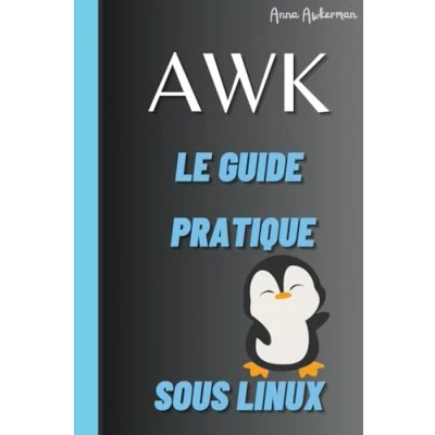 Afbeelding van Awk Le Guide Pratique Sous Linux
