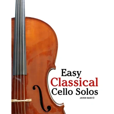 Afbeelding van Easy Classical Cello Solos: Featuring Music of Bach, Mozart, Beethoven, Tchaikovsky and Others.