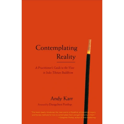 Afbeelding van Contemplating Reality: A Practitioner&#039;s Guide to the View in Indo Tibetan Buddhism