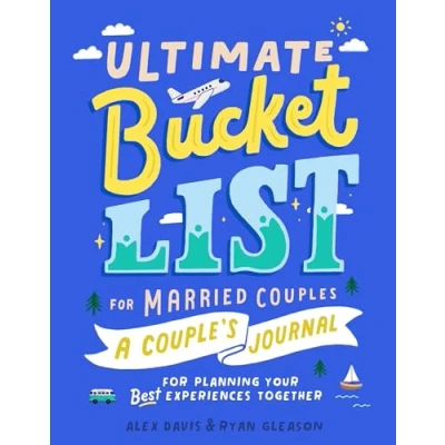 Afbeelding van Ultimate Bucket List for Married Couples: A Couples Journal Planning Your Best Experiences Together