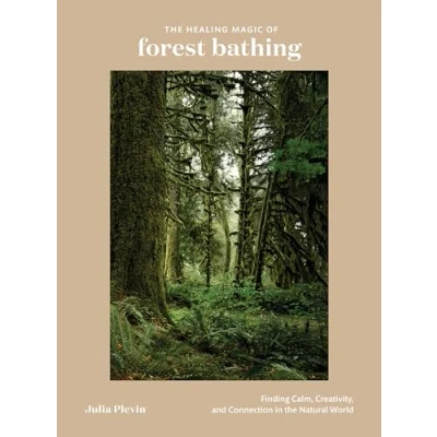 Afbeelding van the Healing Magic of Forest Bathing Finding Calm, Creativity, and Connection in Natural World