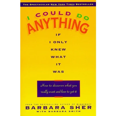 Afbeelding van I Could Do Anything If Only Knew What It Was: How to Discover You Really Want and Get