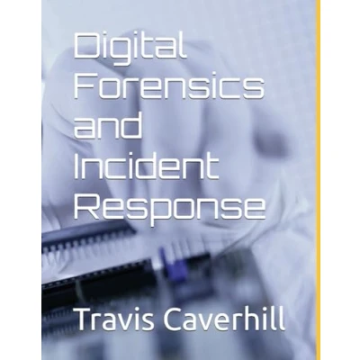 Afbeelding van Digital Forensics and Incident response Third Edition: tools techniques for effective cyber threat