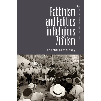 Afbeelding van Rabbinism and Politics in Religious Zionism