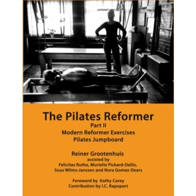 Afbeelding van The Pilates Reformer: Part II: Modern Reformer Exercises &amp; Jumpboard
