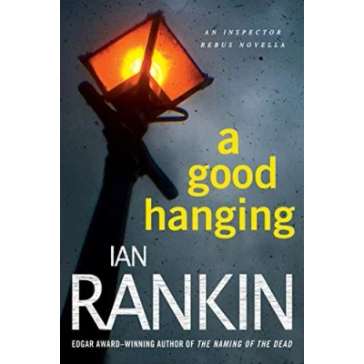 Afbeelding van Good Hanging: An Inspector Rebus Collection