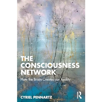 Afbeelding van the Consciousness Network: How Brain Creates our Reality