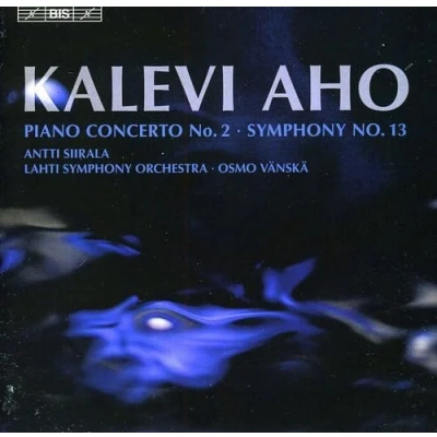 Afbeelding van Antti Siirala, Lahti Symphony Orchestra, Osmo Vänskä Aho: No.13/Piano Concert No.2 (CD)