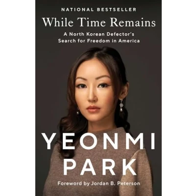Afbeelding van While Time Remains: A North Korean Defector&#039;s Search for Freedom in America