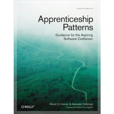 Afbeelding van Apprenticeship Patterns: Guidance for the Aspiring Software Craftsman