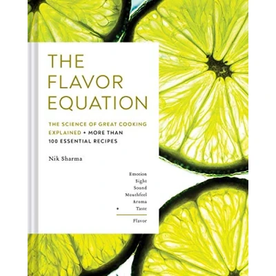 Afbeelding van The Flavor Equation Nik Sharma: Science of Great Cooking Explained + More Than 100 Essential Recipes