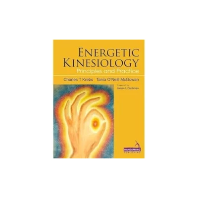 Afbeelding van Energetic Kinesiology: Principles and Practice