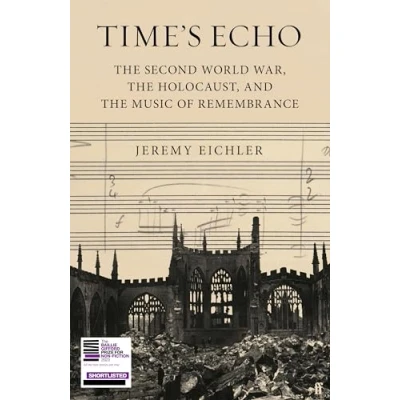 Afbeelding van Time&#039;s Echo: the Second World War, Holocaust, and Music of Remembrance
