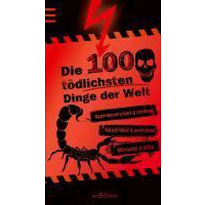 Afbeelding van Die 100 tödlichsten Dinge der Welt