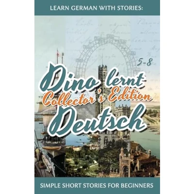 Afbeelding van Learn German with Stories: Dino lernt Deutsch Collector&#039;s Edition Simple &amp; Fun Stories For learners (9 12)