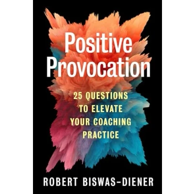 Afbeelding van Positive Provocation: 25 Questions to Elevate Your Coaching Practice