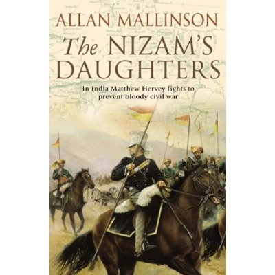 Afbeelding van The Nizam&#039;s Daughters (The Matthew Hervey Adventures: 2): A rip roaring and riveting military adventure from bestselling author Allan Mallinson.