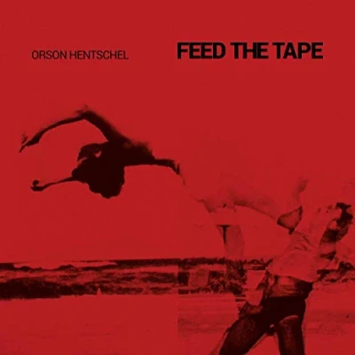 Afbeelding van Orson Hentschel Feed the Tape (2 LPs)
