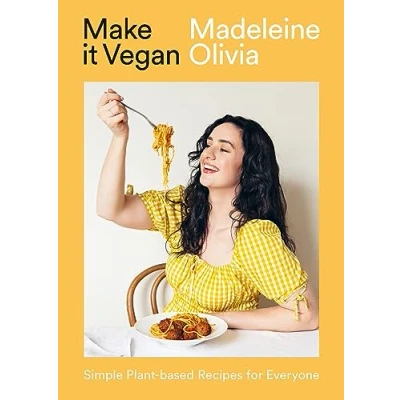 Afbeelding van Make it Vegan: Simple Plant based Recipes for Everyone