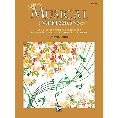 Afbeelding van Musical Impressions, Bk 3: 10 Solos in a Variety of Styles for Intermediate to Late Pianists